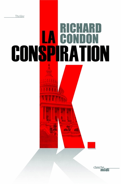 La conspiration K | Condon, Richard