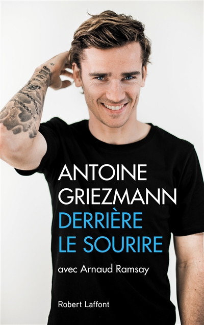 Derrière le sourire | Griezmann, Antoine
