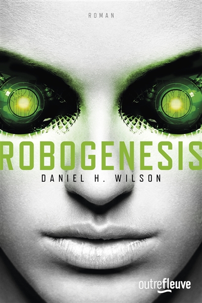 Robogenesis | Wilson, Daniel H.