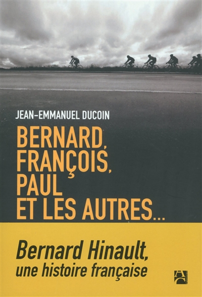 Bernard, François, Paul et les autres... | Ducoin, Jean-Emmanuel