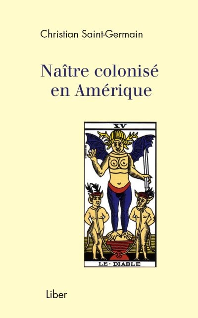 Naître colonisé en Amérique  | Saint-Germain, Christian