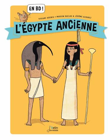 Bulles d'histoire - L' Égypte ancienne : en BD | Joly, Dominique