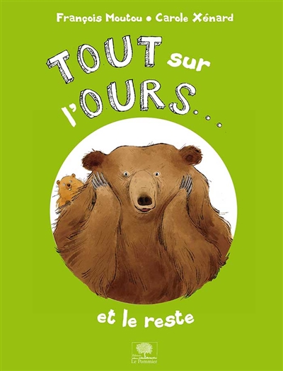 Tout sur l'ours... | Moutou, François