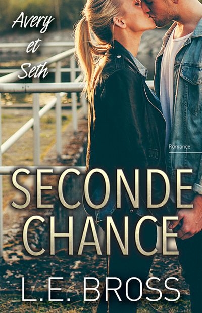 Seconde chance  | Bross, L.E.