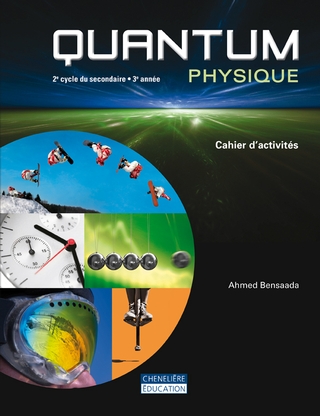 Quantum Physique - 2e cycle (3e année) Cahier d'activités - Version imprimée | Bensaada, Ahmed