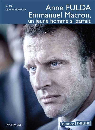 Audio - Emmanuel Macron, un jeune homme si parfait | Fulda, Anne