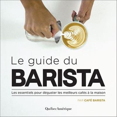 guide du barista (Le) | Café Barista