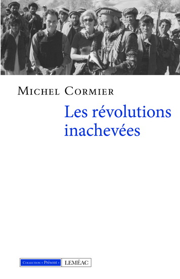 révolutions inachevées (Les) | Cormier, Michel