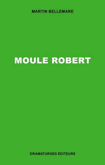 Moule Robert  | Bellemare, Martin
