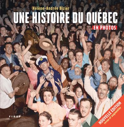 Une histoire du Québec en photos  | Bizier, Hélène-Andrée