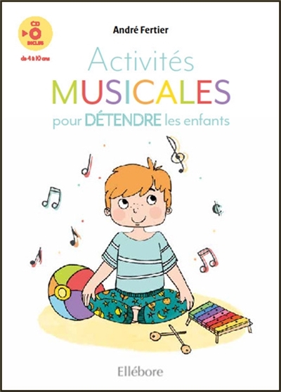 Activités musicales pour détendre les enfants | Fertier, André