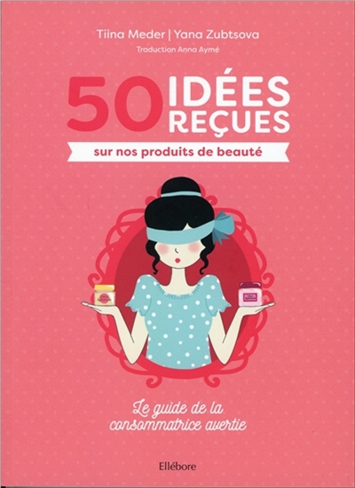 50 idées reçues sur nos produits de beauté | Meder, Tiina