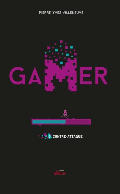 Gamer T.05 - Contre-attaque (N.é) | Villeneuve, Pierre-Yves