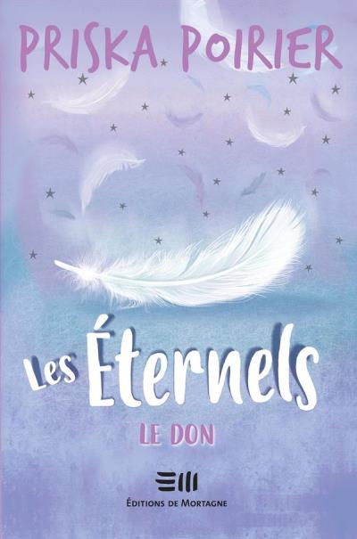 Les éternels T.01 - Le don  | Poirier, Priska