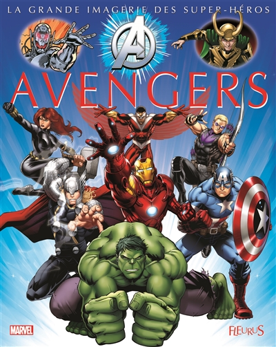 La grande imagerie des super-héros - Avengers | Boccador, Sabine