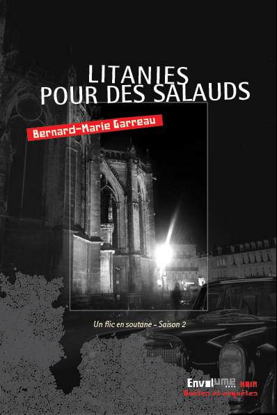 Litanies pour des salauds | Garreau, Bernard-Marie