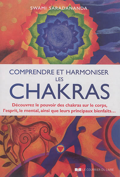 Comprendre et harmoniser les chakras | Saradananda, Swami