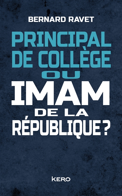 Principal de collège ou imam de la République ? | Ravet, Bernard