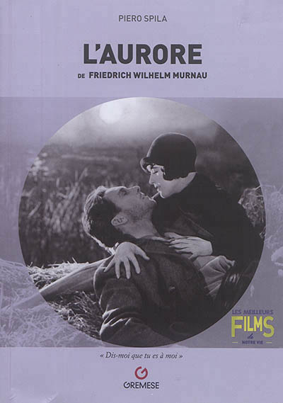 L'Aurore de Friedrich Wilhelm Murnau | Spila, Piero
