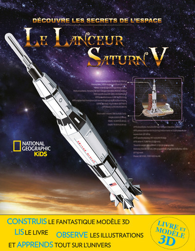 National geographic kids : Découvre les secrets de l'espace - Le lanceur Saturn V | Science et technologie