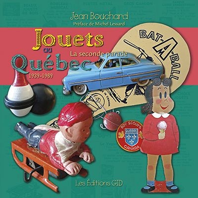 Jouets au Québec, 1939-1969  | Bouchard, Jean