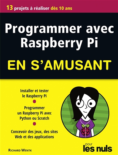Programmer avec Raspberry Pi en s'amusant pour les nuls | Wentk, Richard
