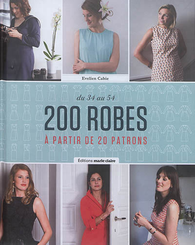 200 robes à partir de 20 patrons | Cabie, Evelien