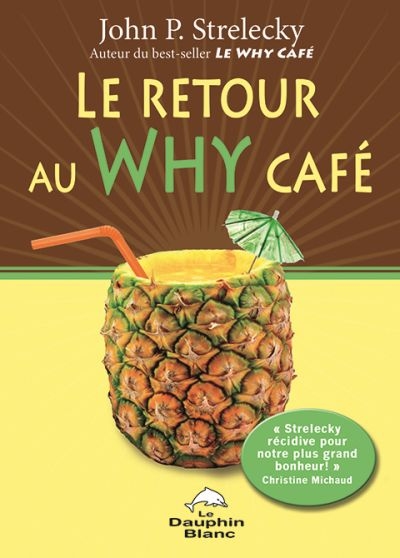 Le Why Café T.02 - Le retour au Why Café | Strelecky, John P.