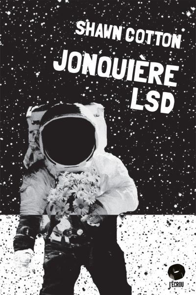 Jonquière LSD  | Cotton, Shawn