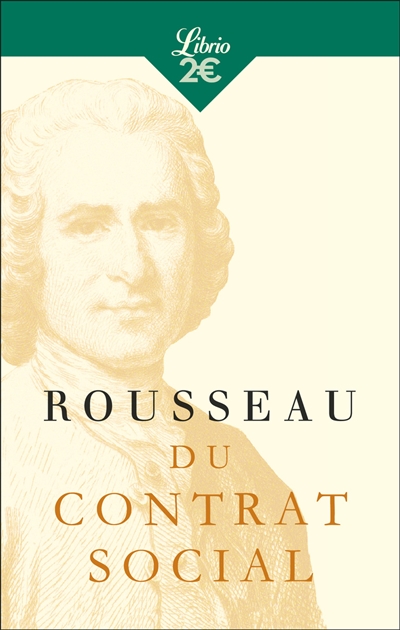 Du contrat social ou Principes du droit politique | Rousseau, Jean-Jacques