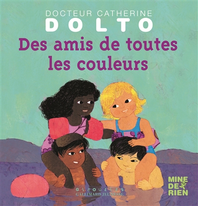 Des amis de toutes les couleurs | Dolto-Tolitch, Catherine
