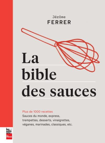 Bible des Sauces (La) | Ferrer, Jérôme