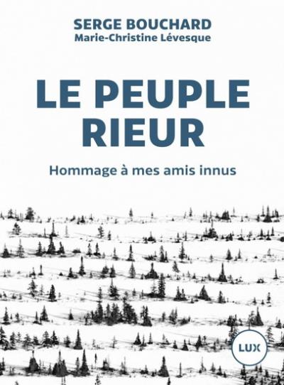 peuple rieur (Le) | Bouchard, Serge