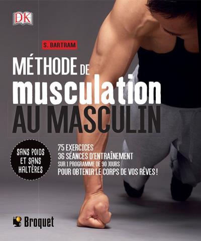 Méthode de musculation au masculin  | Bartram, Sean