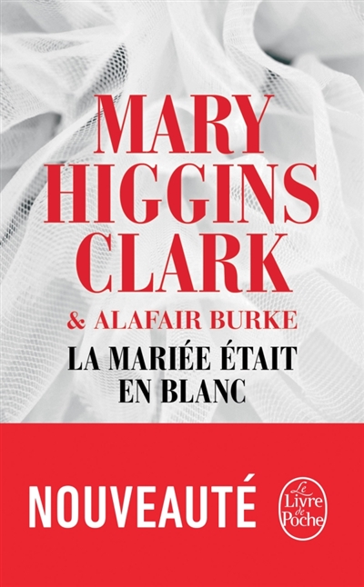 La mariée était en blanc  | Higgins Clark, Mary 
