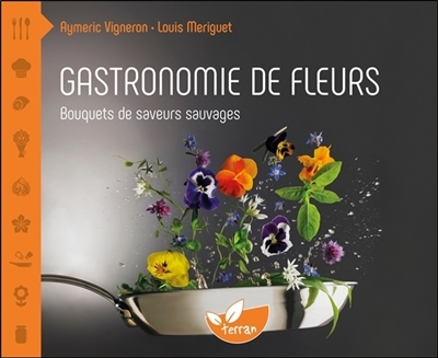 Gastronomie de Fleurs | Vigneron, Aymeric