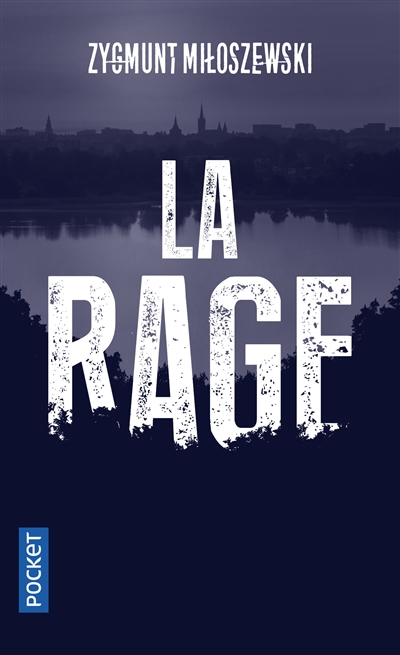 rage (La) | Miloszewski, Zygmunt