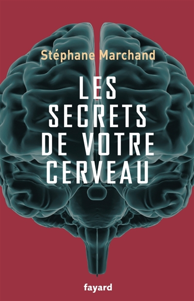 secrets de votre cerveau (Les) | Marchand, Stéphane