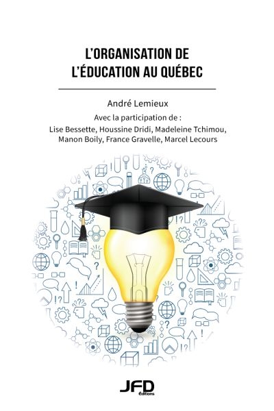 L'organisation de l'éducation au Québec  | Lemieux, André