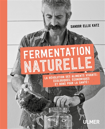 Fermentation naturelle | Katz, Sandor Ellix