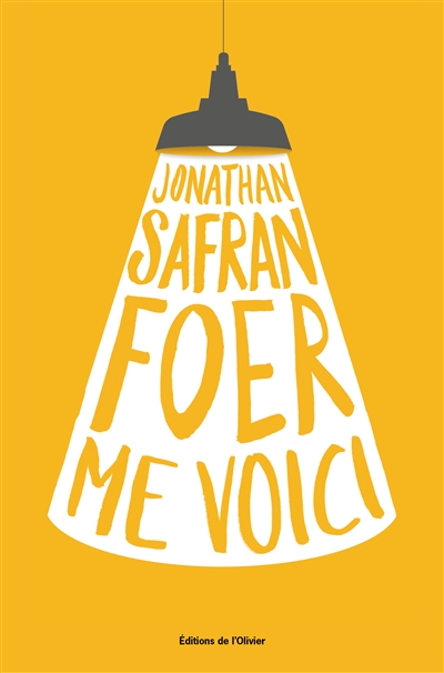 Me voici | Foer, Jonathan Safran