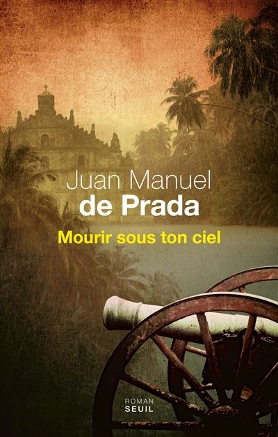Mourir sous ton ciel | Prada, Juan Manuel de