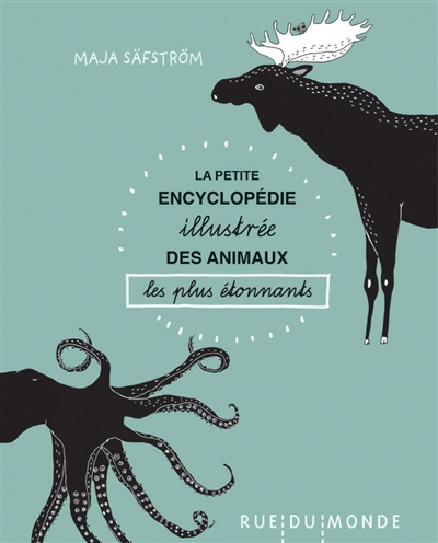 petite encyclopédie illustrée des animaux les plus étonnants (La) | Säfström, Maja