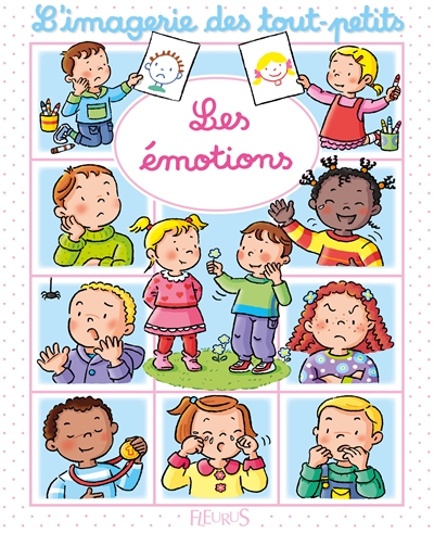 Imagerie des Tout-Petits - Émotions (Les) | Beaumont, Emilie