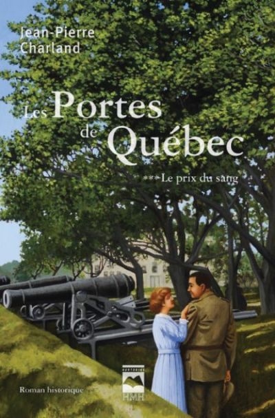 Les portes de Québec T.03 - prix du sang (Le) | Charland, Jean-Pierre