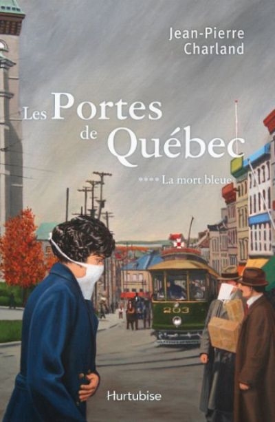 Les portes de Québec T.04 - La mort bleue | Charland, Jean-Pierre