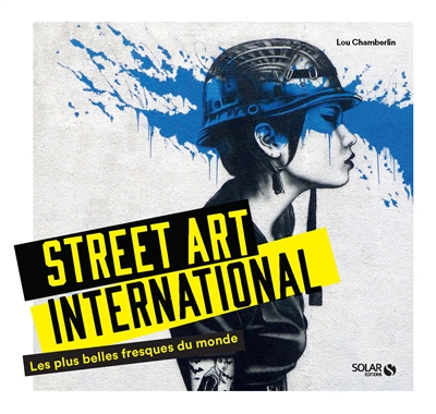 Street art international | Chamberlin, Lou