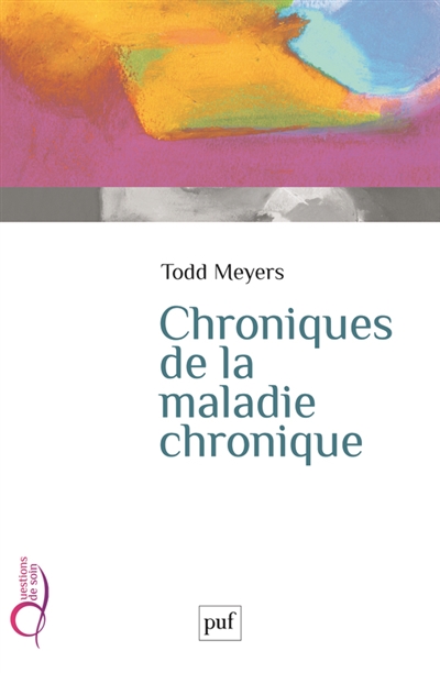 Chroniques de la maladie chronique | Meyers, Todd