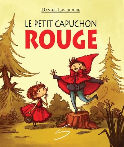 Petit Capuchon rouge (Le) | Laverdure, Daniel