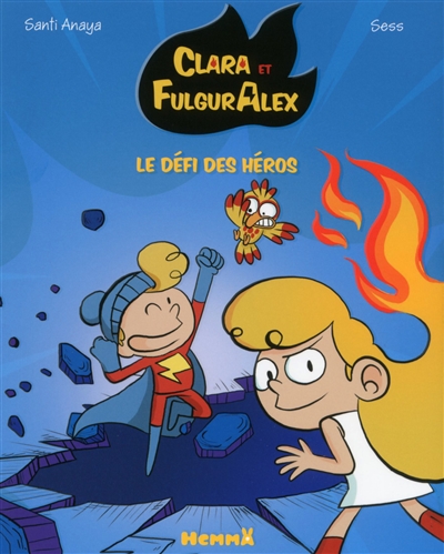 Clara et FulgurAlex T.04 - Le défi des héros | Anaya, Santi